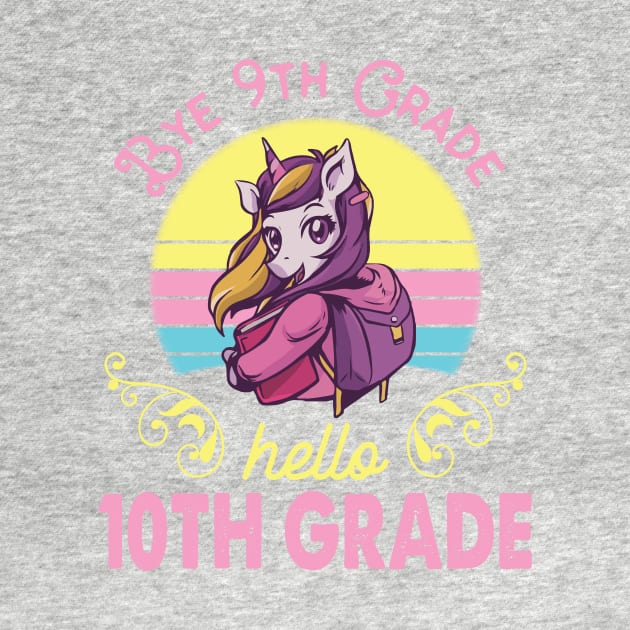 Unicorn Teacher Senior Student Bye 9th Grade Hello 10th Grade First Day Of School by Cowan79